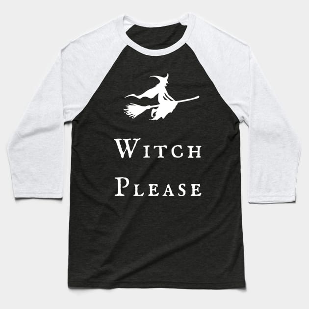 Witch Please! Magickal Flying Witch Broomstick Witchy Vibes Wiccan Symbol Design Baseball T-Shirt by WiccanGathering